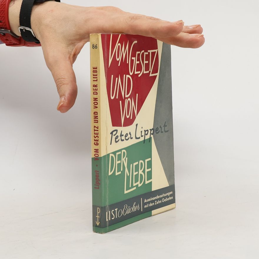 Peter Lippert Vom gesetz und von der liebe