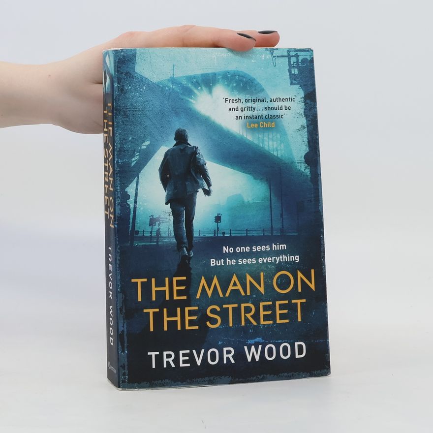 Trevor Wood The Man on the Street