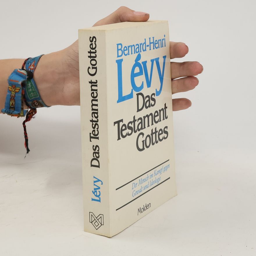 Bernard-Henri Lévy Das Testament Gottes