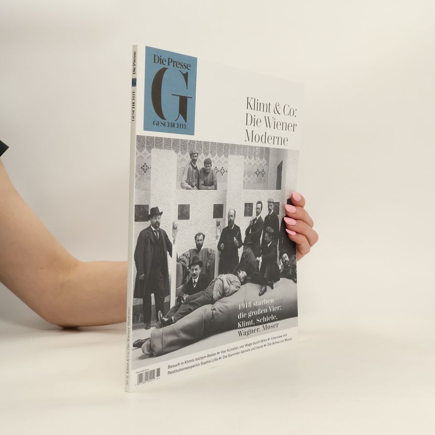 Autorenkollektiv Die Presse Geschichte. Klimt & Co: Die Wiener Moderne