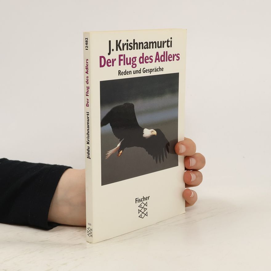 Jiddu Krishnamurti Der Flug des Adlers