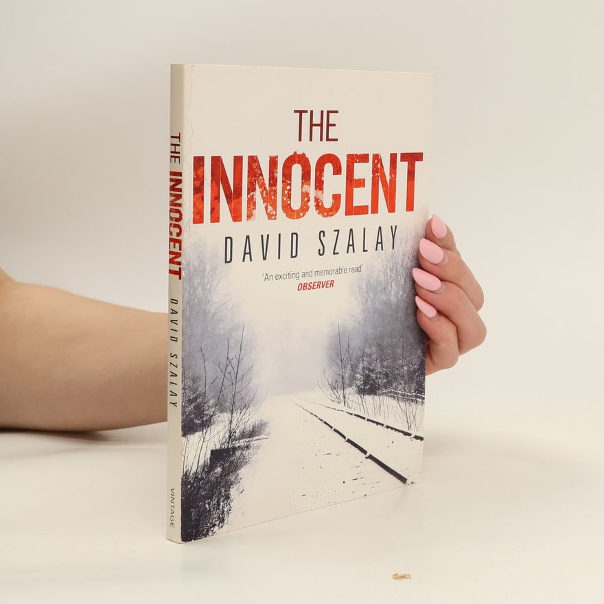 David Szalay The Innocent