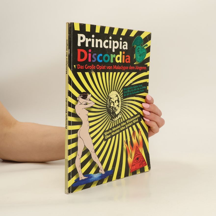 Greg Hill Principia Discordia. Wie ich die Göttin fand und was ich mit ihr anstellte, als ich sie gefunden hatte