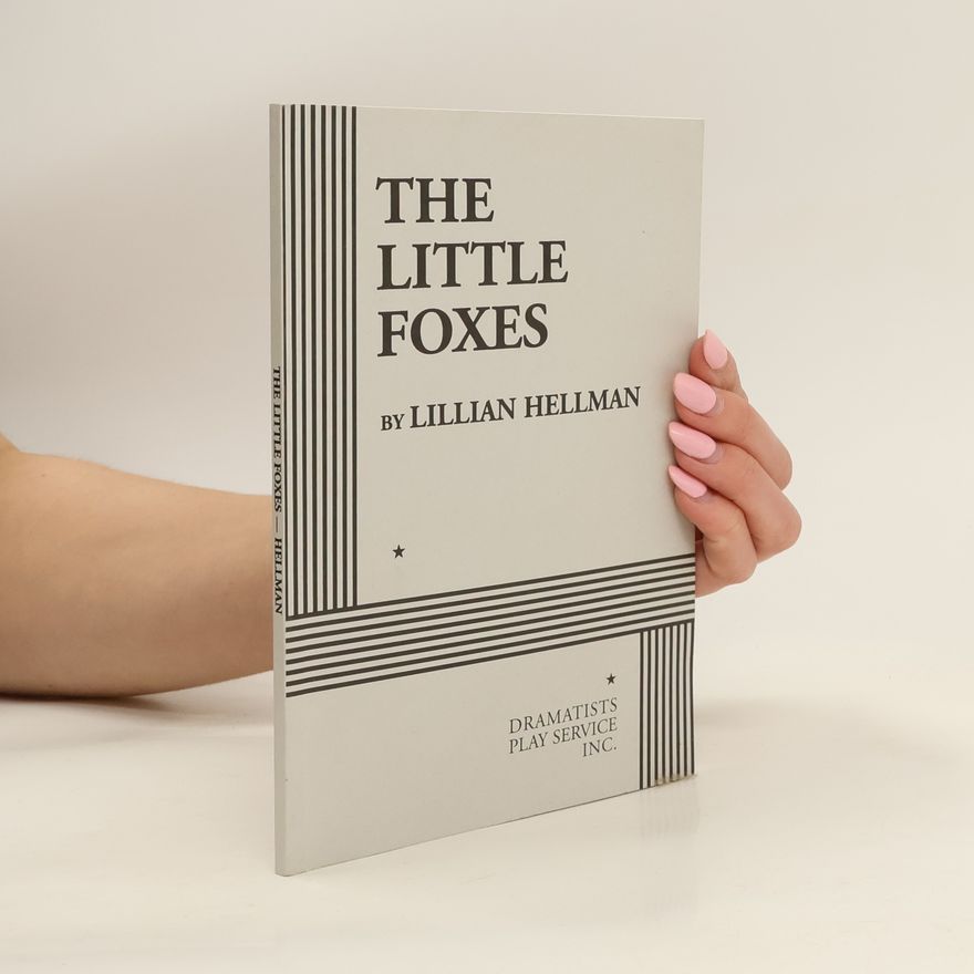 Lillian Hellman The Little Foxes