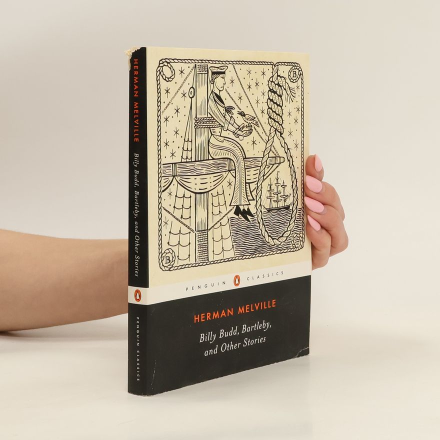 Herman Melville Billy Budd, Bartleby, and Other Stories