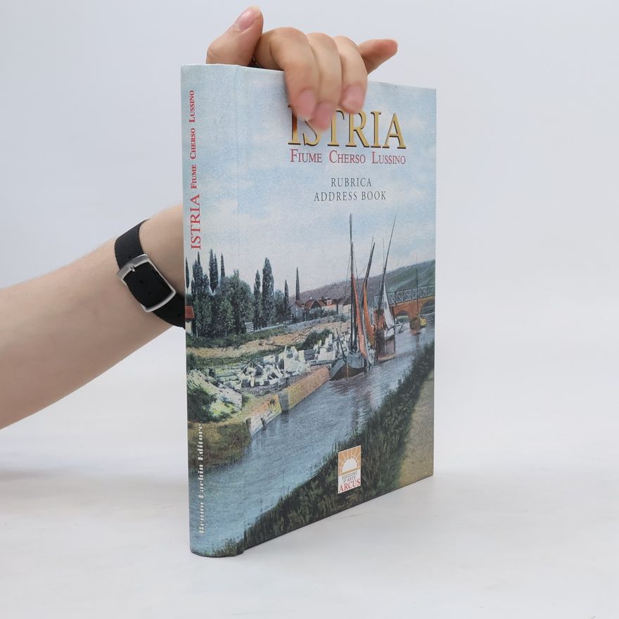 Various authors Istria. Fiume Cherso Lussino