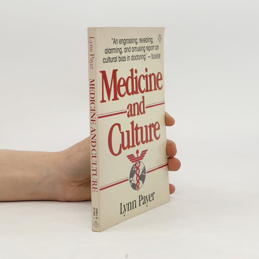 Lynn Payer Medicine and culture : varieties of treatment in the United States, England, West Germany, and France