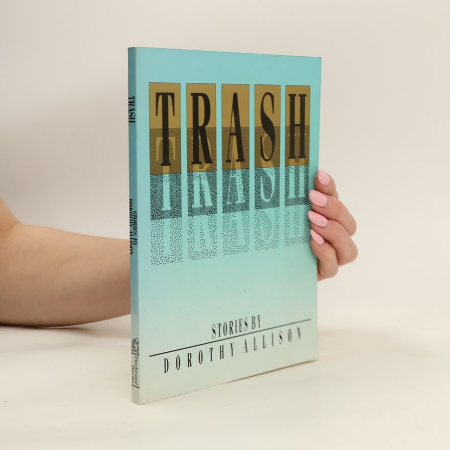 Dorothy Allison Trash