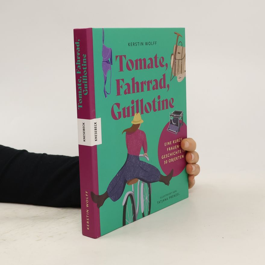 Kerstin Wolff Tomate, Fahrrad, Guillotine