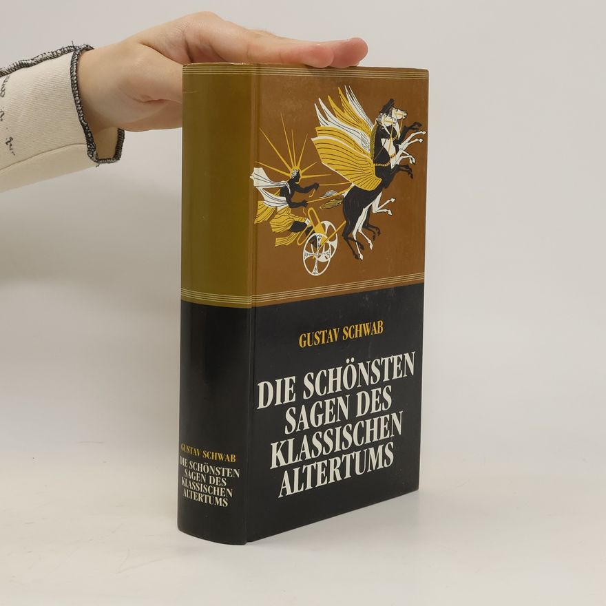 Gustav Schwab Die schönsten Sagen des klassischen Altertums
