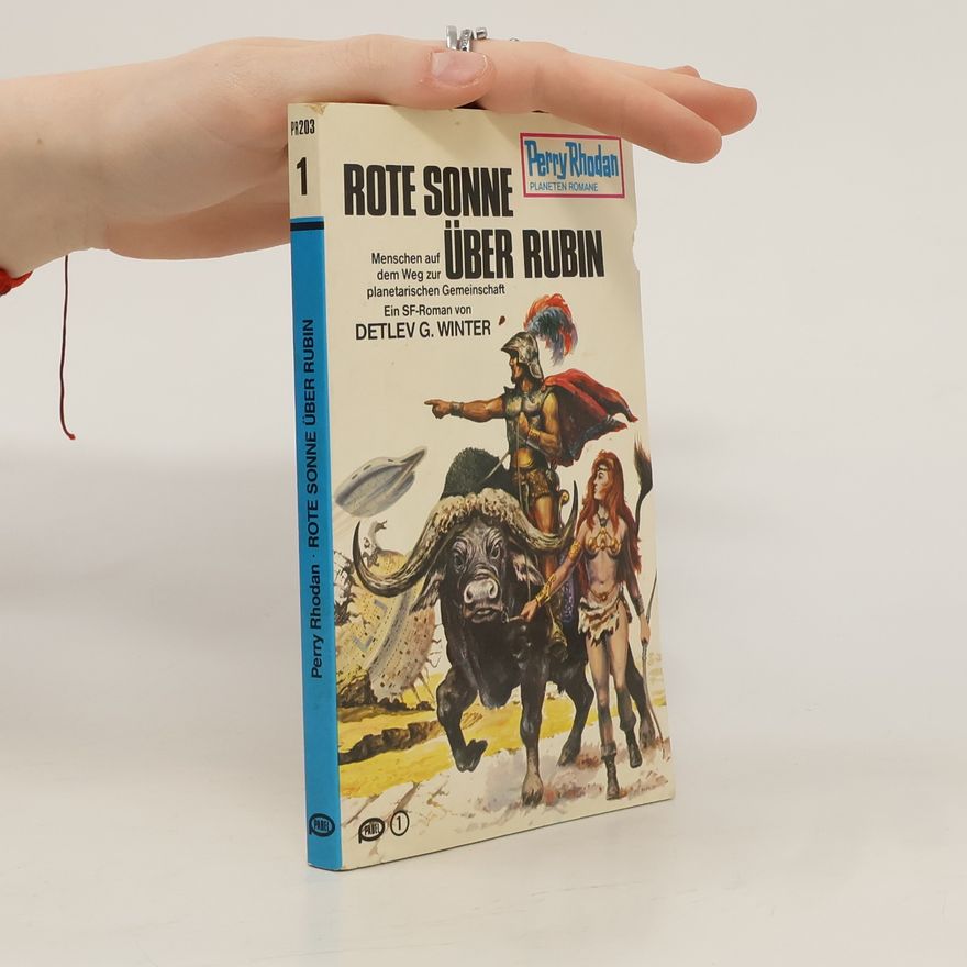 Detlev G. Winter Perry Rhodan 203. Rote Sonne über Rubin