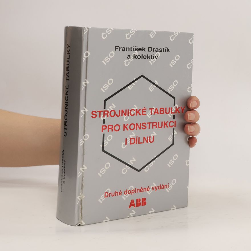 František Drastík Strojnické tabulky : pro konstrukci i dílnu