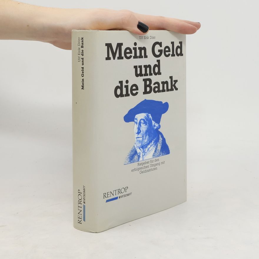 Ulf Erik Dörr Mein Geld und die Bank