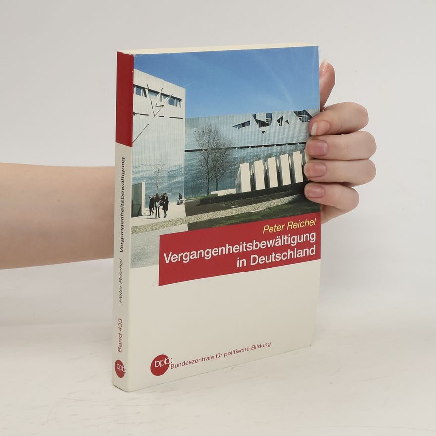 Peter Reichel Vergangenheitsbewältigung in Deutschland