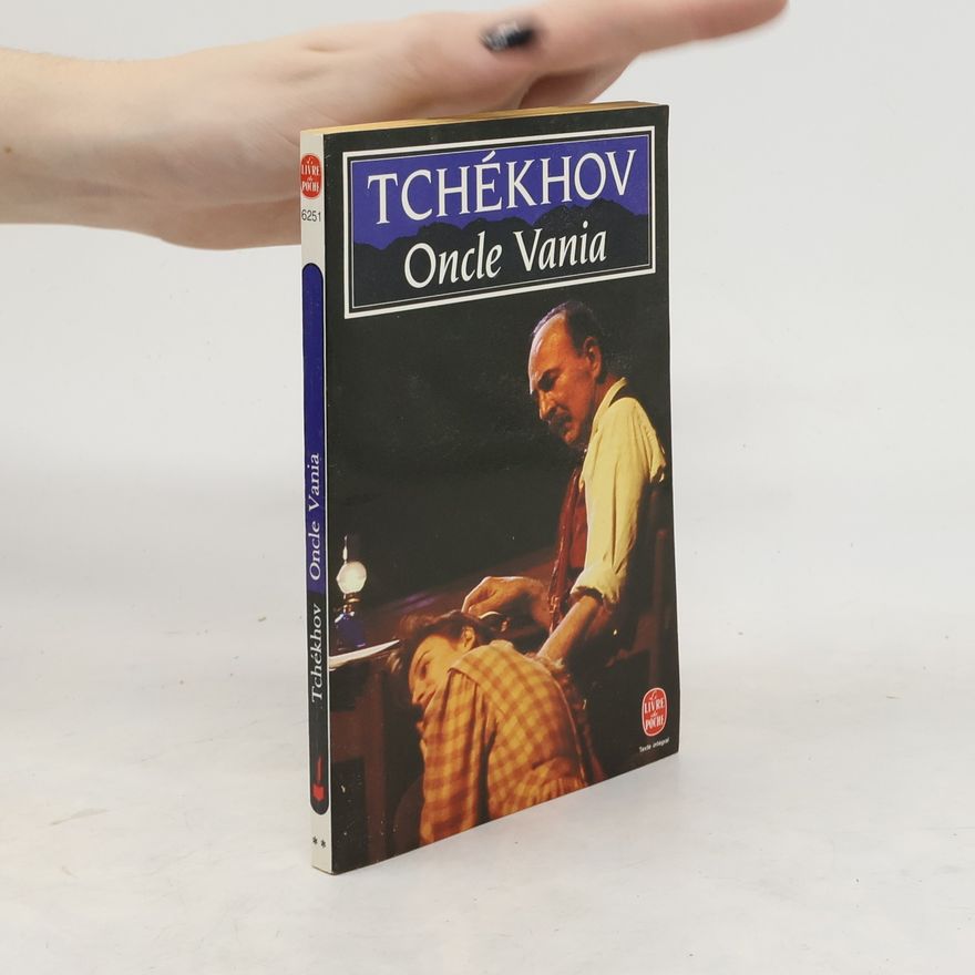 Anton Pavlovič Čechov Oncle Vania
