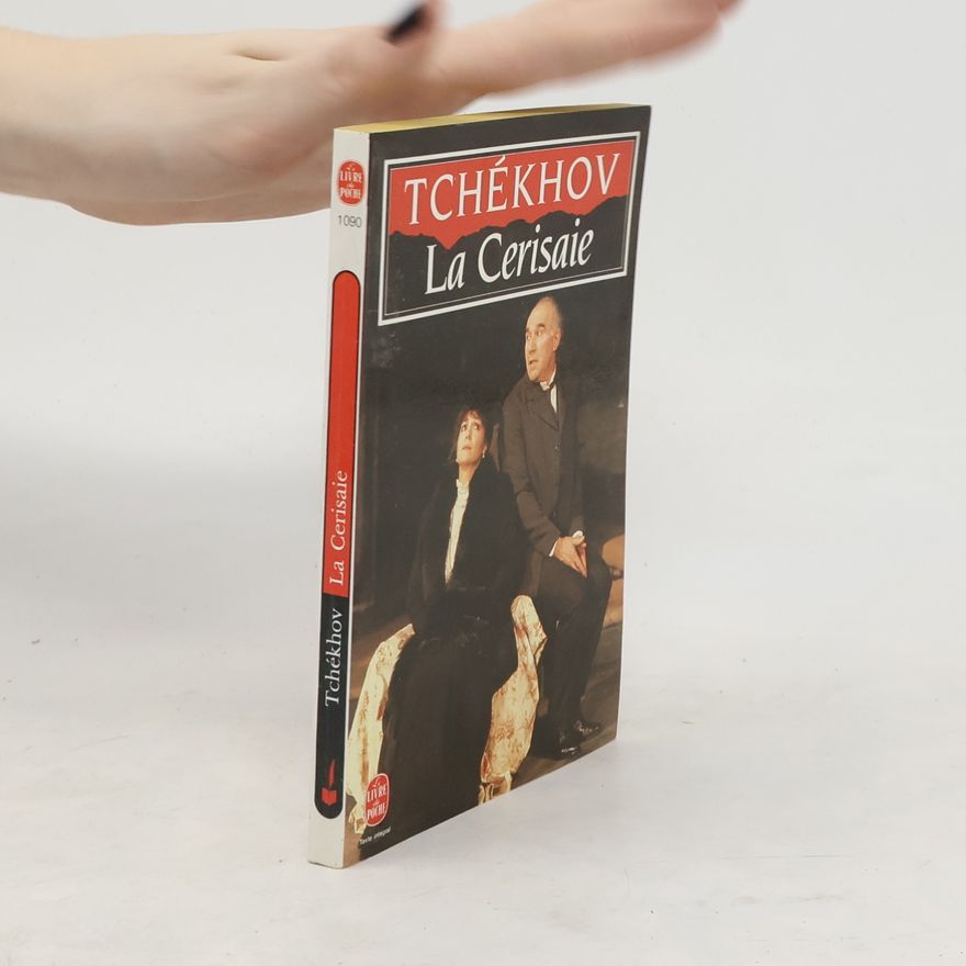 Anton Pavlovič Čechov La Cerisaie