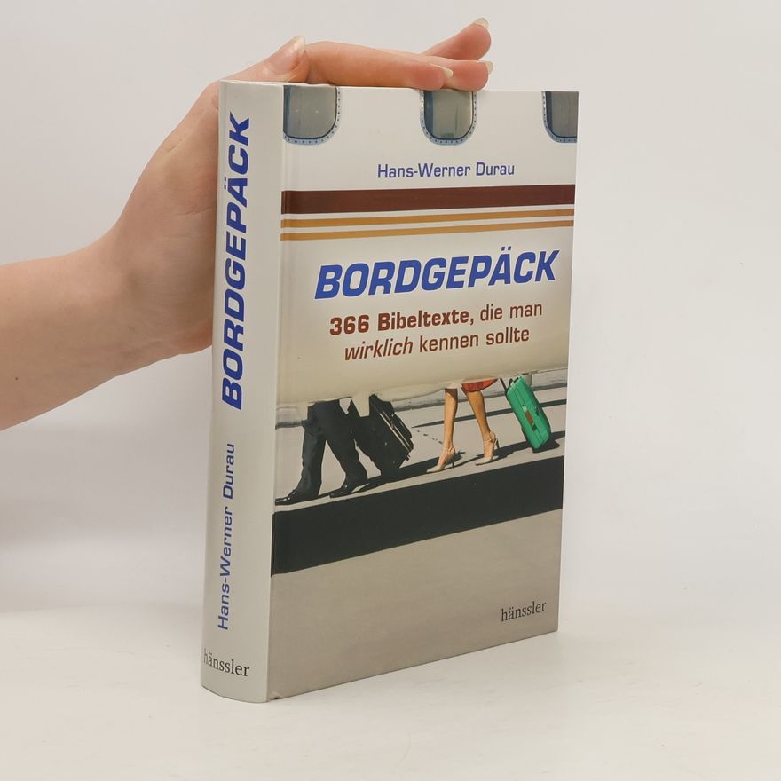 Hans-Werner Durau Bordgepäck. 366 Bibeltexte, die man wirklich kennen sollte