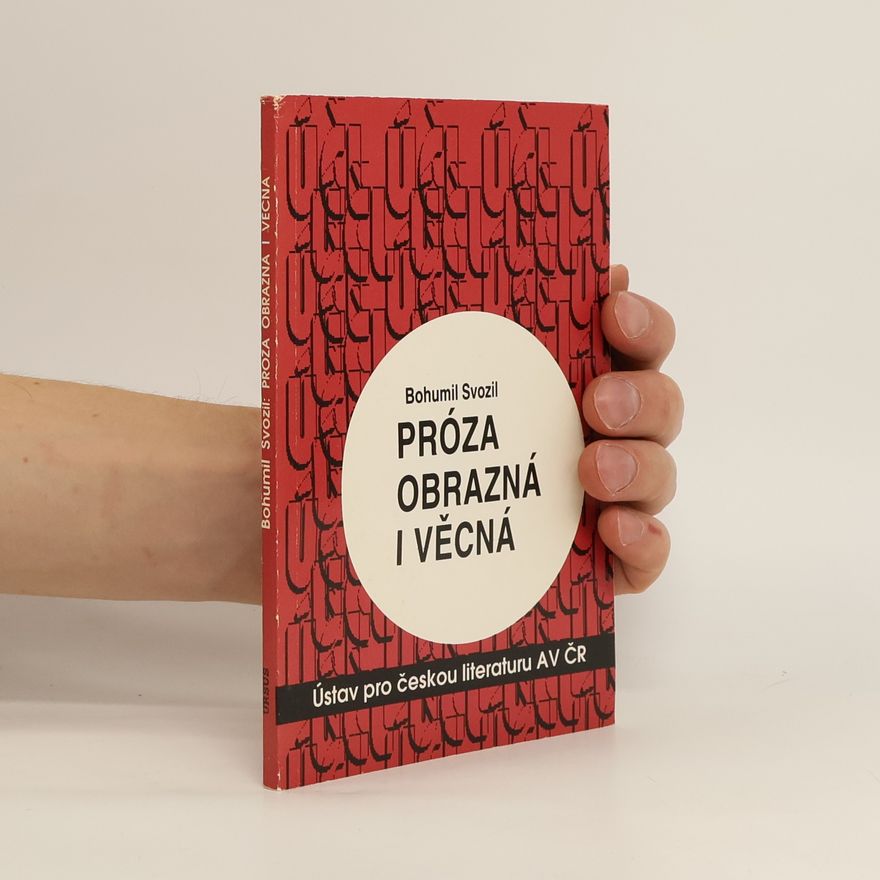 Bohumil Svozil Próza obrazná i věcná
