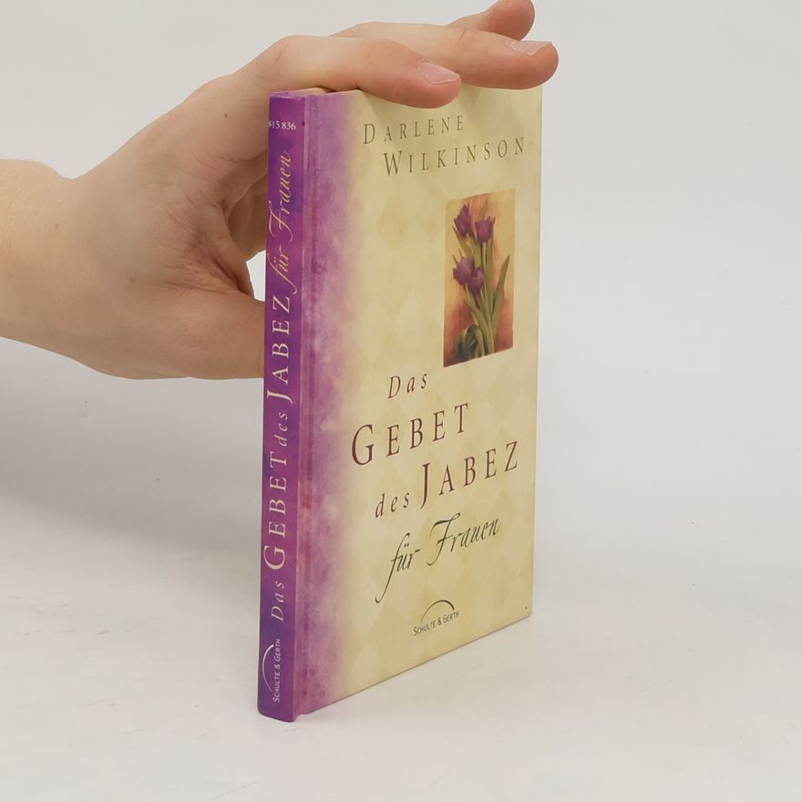 Darlene Wilkinson Das Gebet des Jabez für Frauen