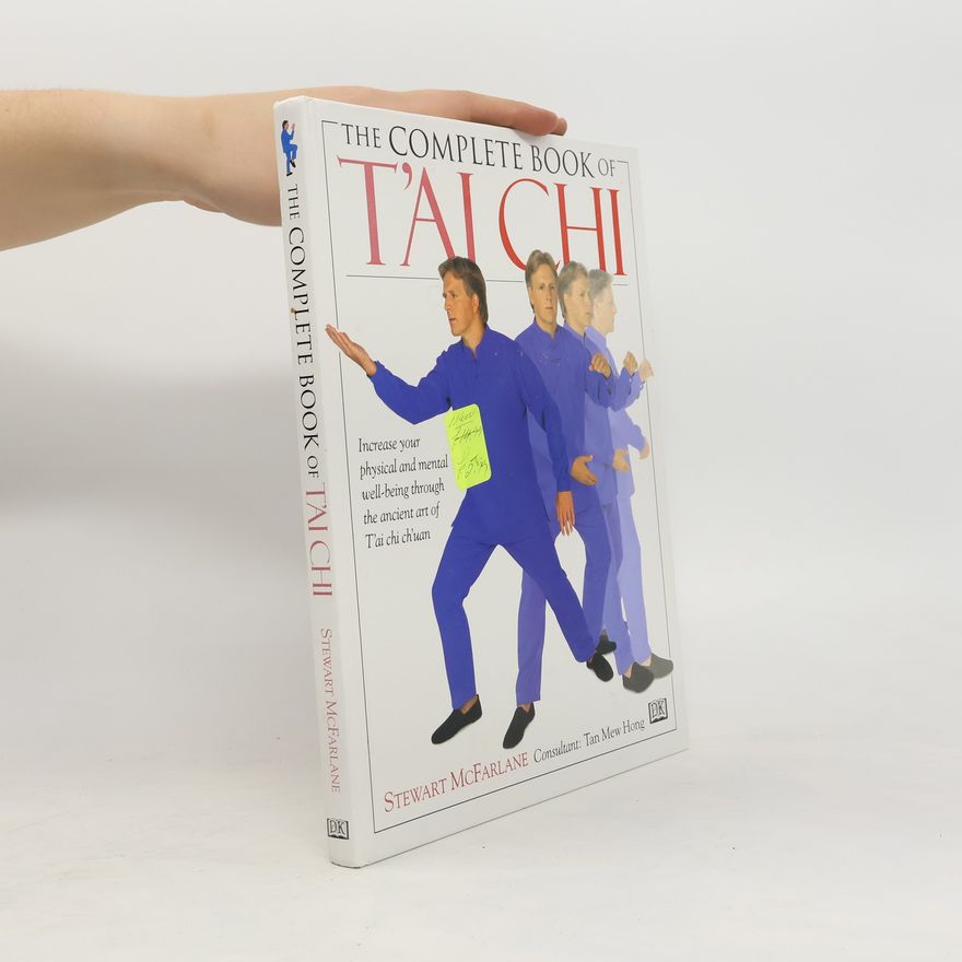 Stewart McFarlane The Complete Book of T'ai Chi