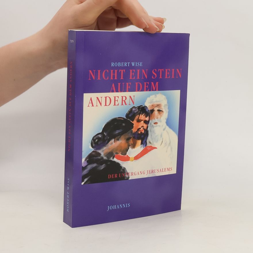 Robert Wise Nicht ein Stein auf dem andern