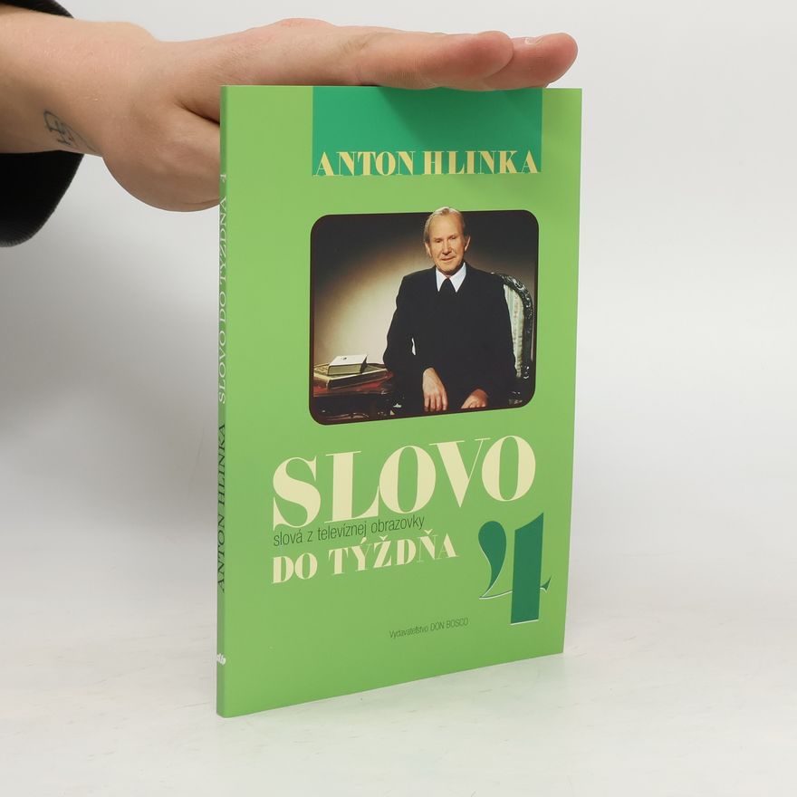 Anton Hlinka Slovo do týždňa 4
