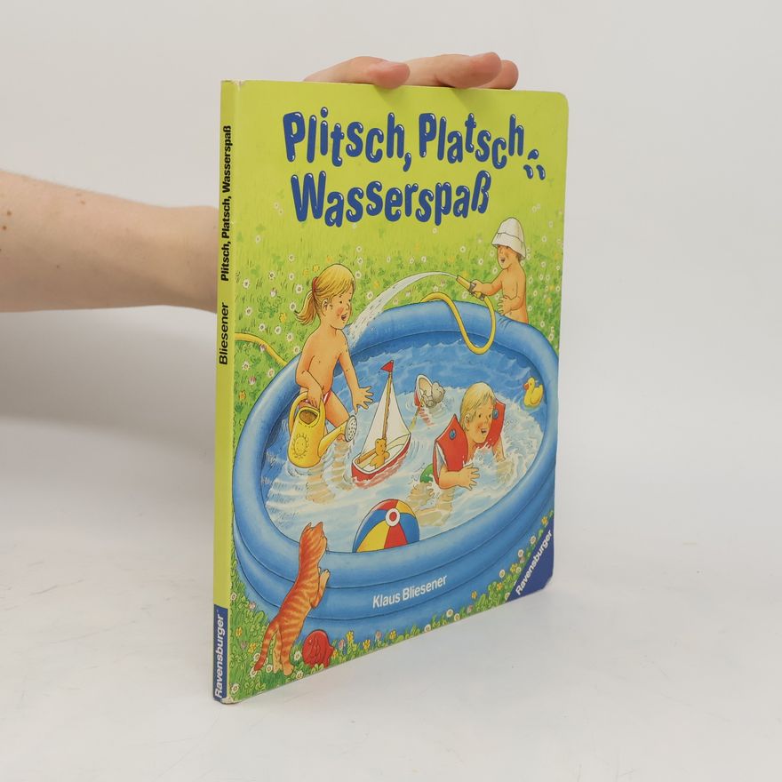 Klaus Bliesener Plitsch, platsch, Wasserspass
