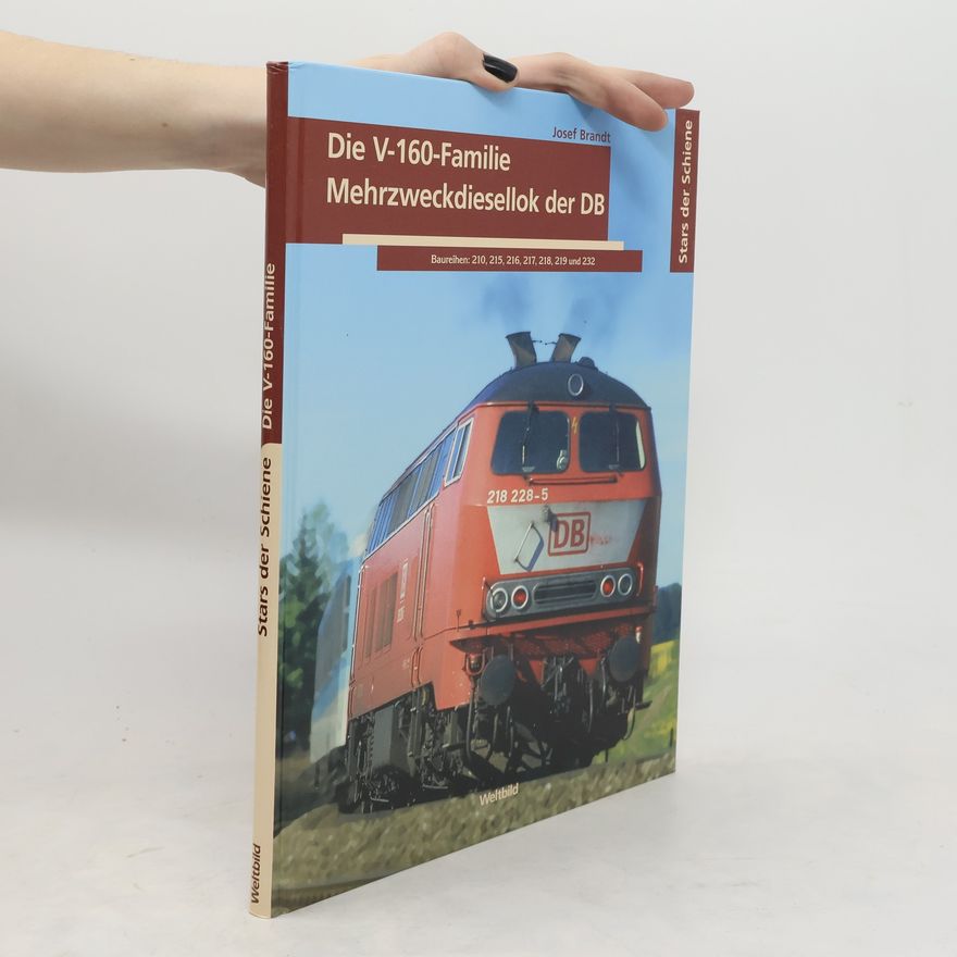 Josef Brandt Die V-160-Familie. Mehrzweckdiesellok der D8