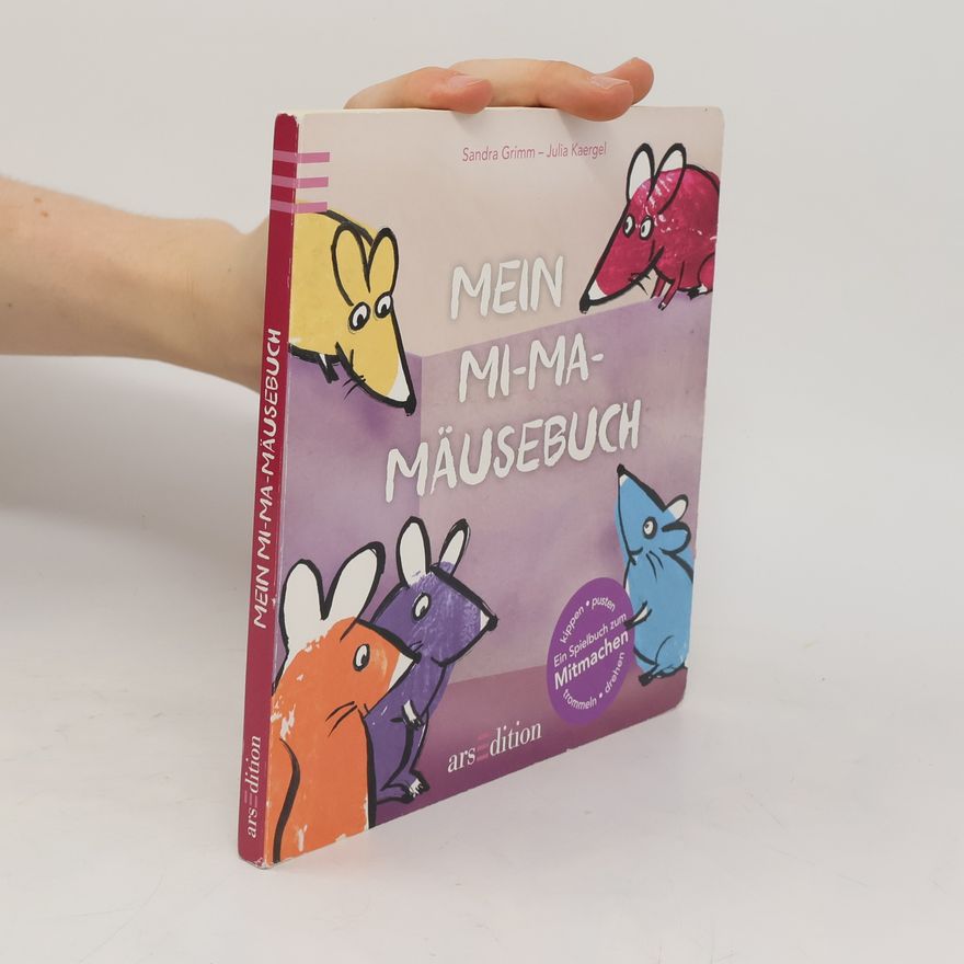 Sandra Grimm Mein Mi-Ma-Mäusebuch