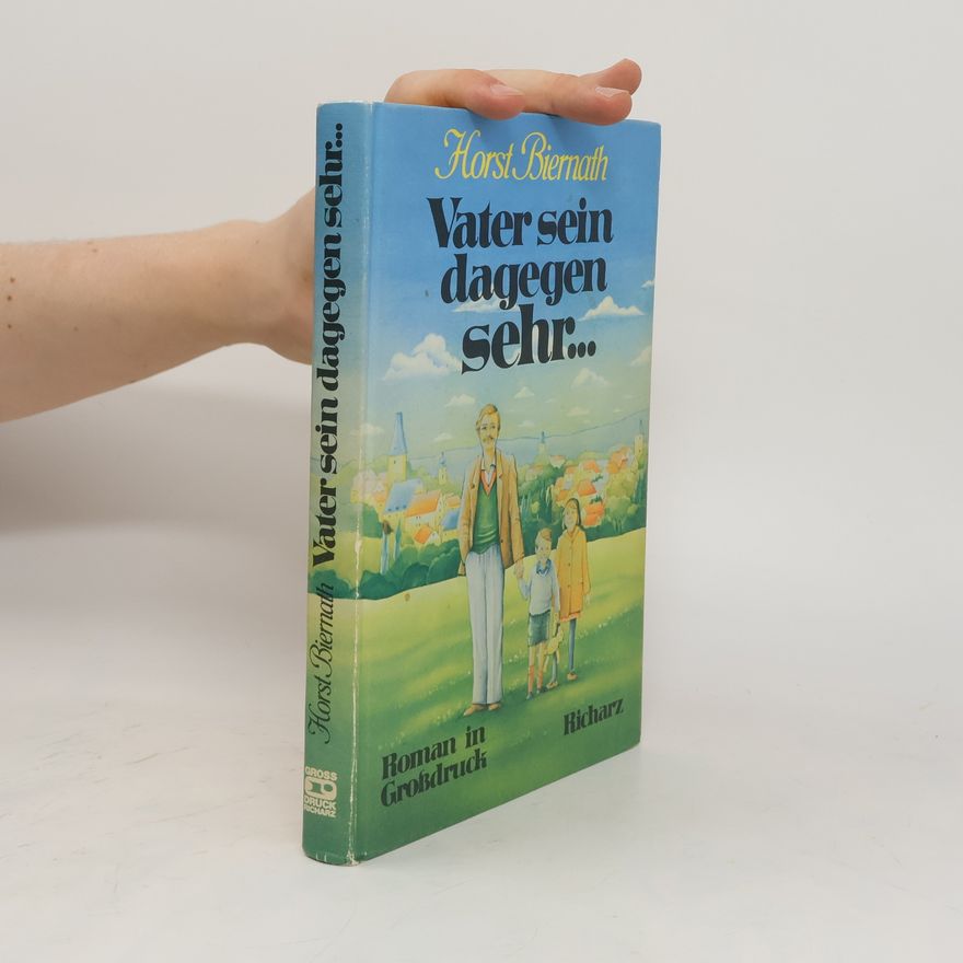 Horst Biernath Vater sein dagegen sehr