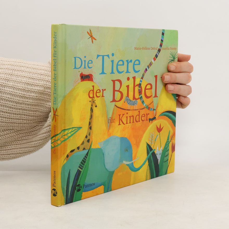 Marie-Hélène Delval Die Tiere der Bibel für Kinder