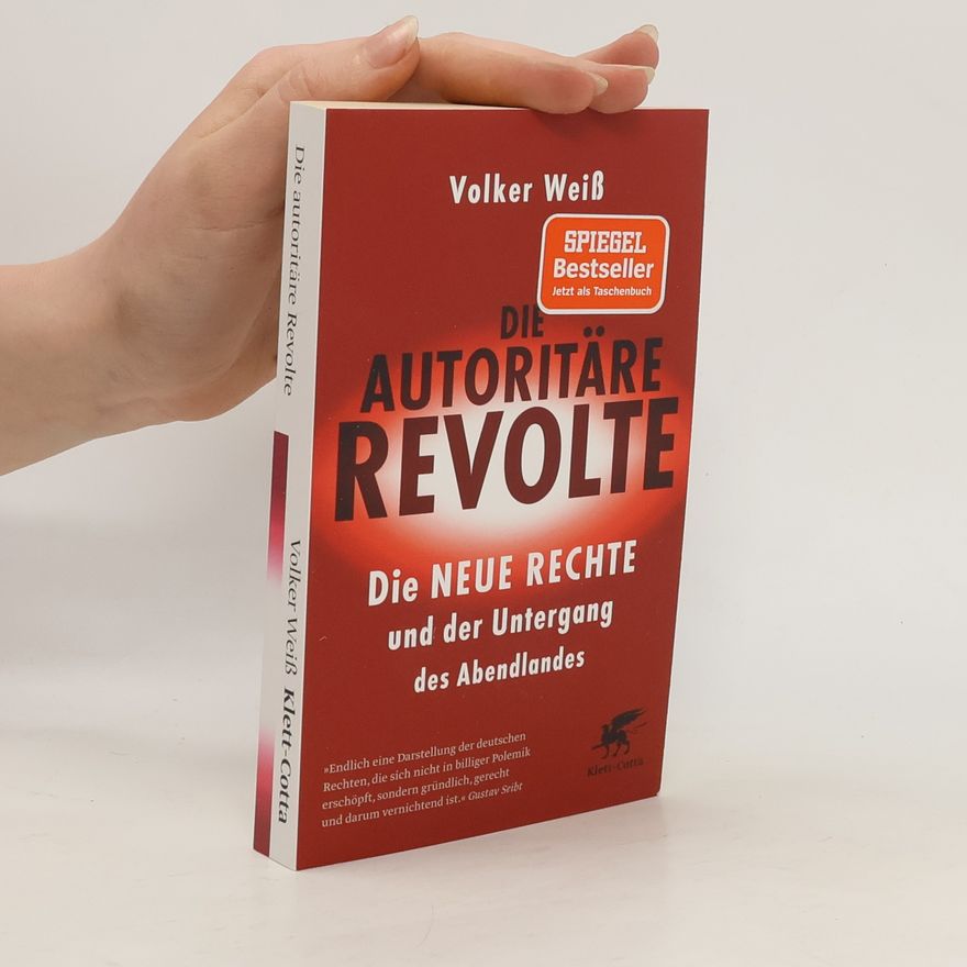 Volker Weiss Die autoritäre Revolte