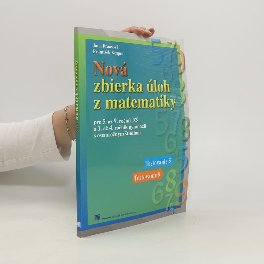 Jana Fraasová Nová zbierka úloh z matematiky.