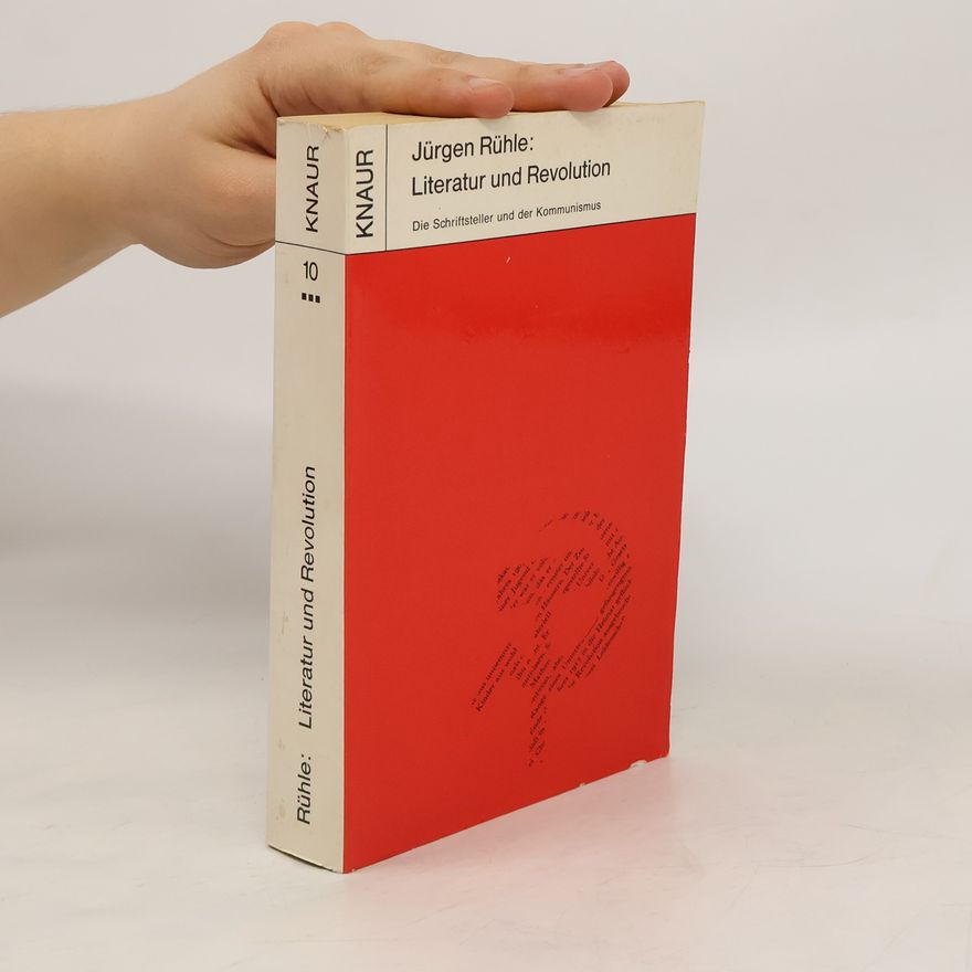 Jürgen Rühle Literatur und Revolution