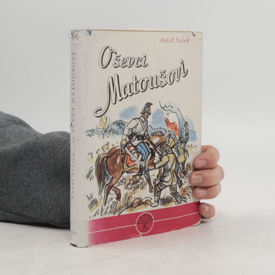 Antal Stašek O ševci Matoušovi a jeho přátelích