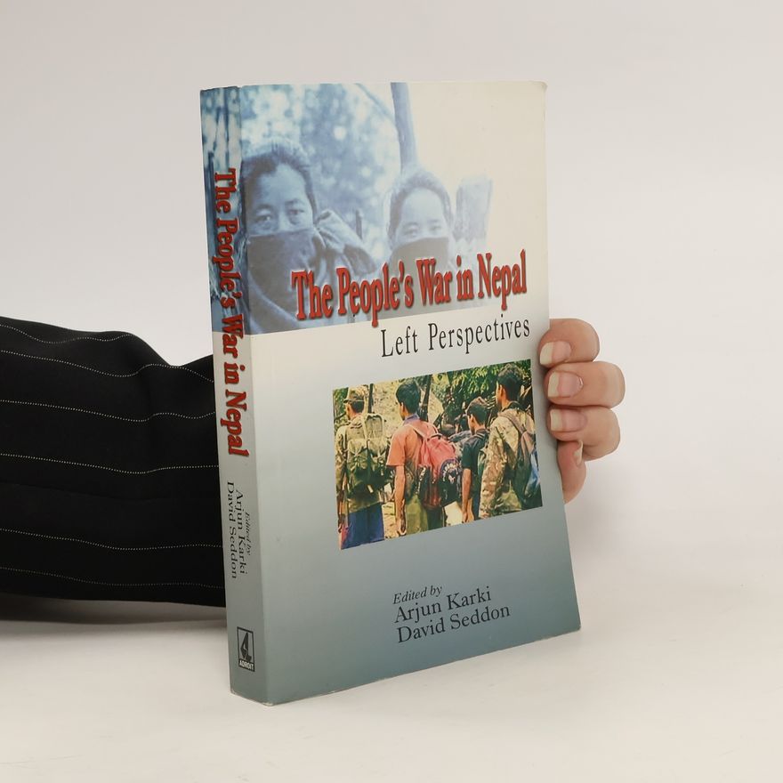 Arjun Karki The People's War in Nepal