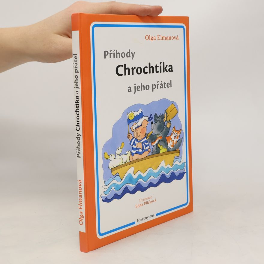 Edita Plicková Příhody Chrochtíka a jeho přátel