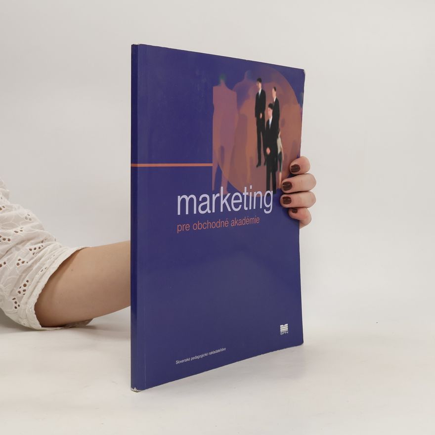 Autorenkollektiv Marketing pre obchodné akadémie