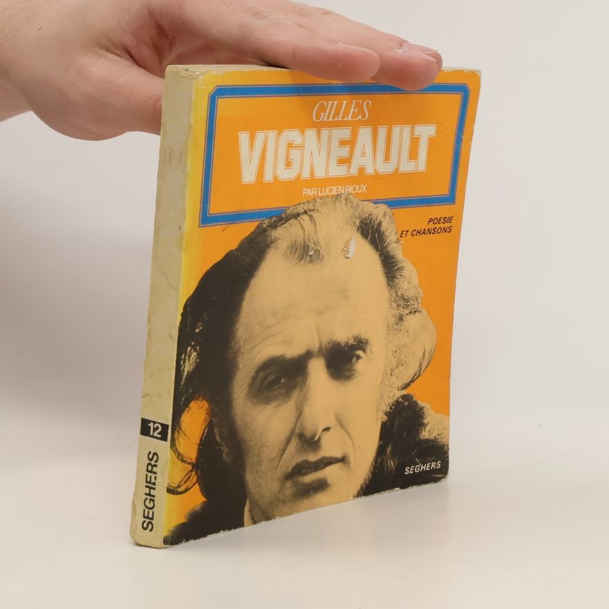 Lucien Rioux Gilles Vigneault