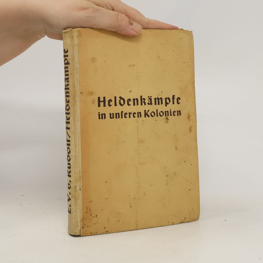 Elmar Vinibert von Rudolf Heldenkämpfe in unseren Kolonien