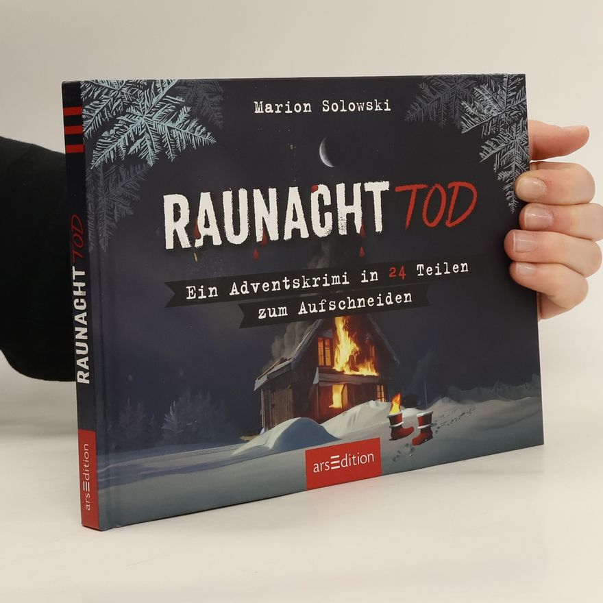 Marion Solowski Raunachttod. Ein Adventskrimi in 24 Teilen zum Aufschneiden
