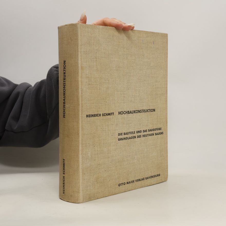 Heinrich Schmitt Hochbaukonstruktion