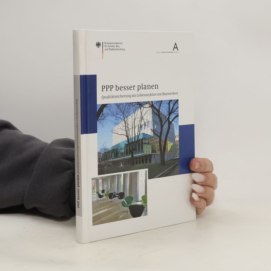 Auteurscollectief PPP besser planen. Qualitätssicherung im Lebenszyklus von Bauwerken