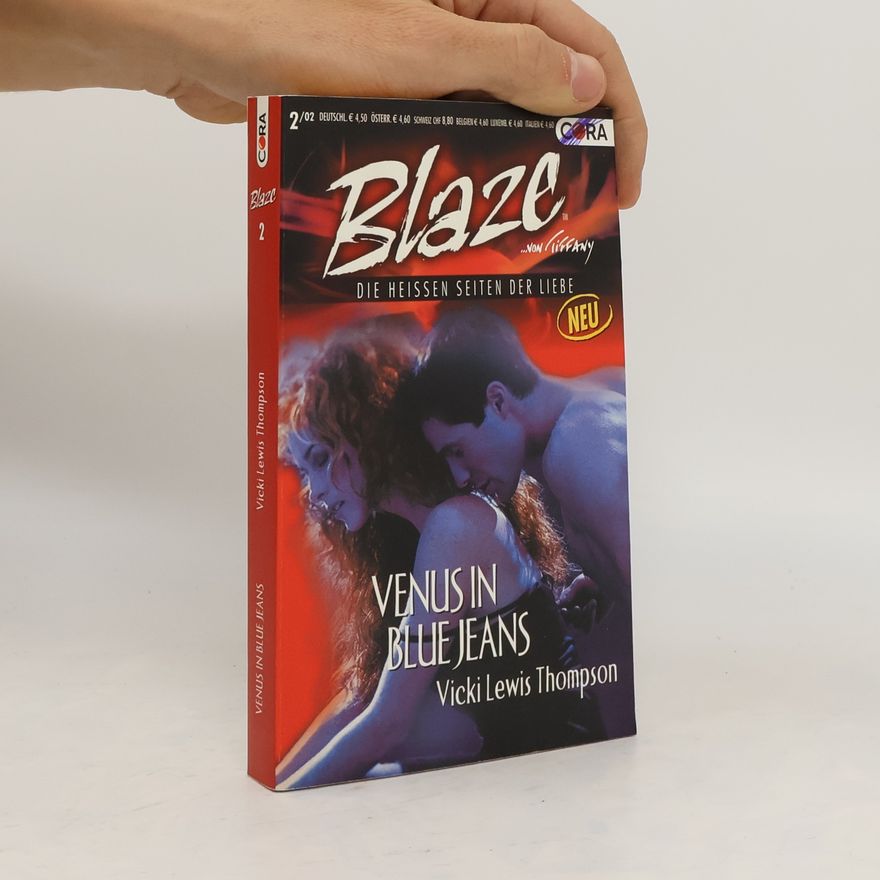 Vicki Lewis Thompson Blaze 2. Venus in Blue Jeans. Die Heissen seiten der Liebe