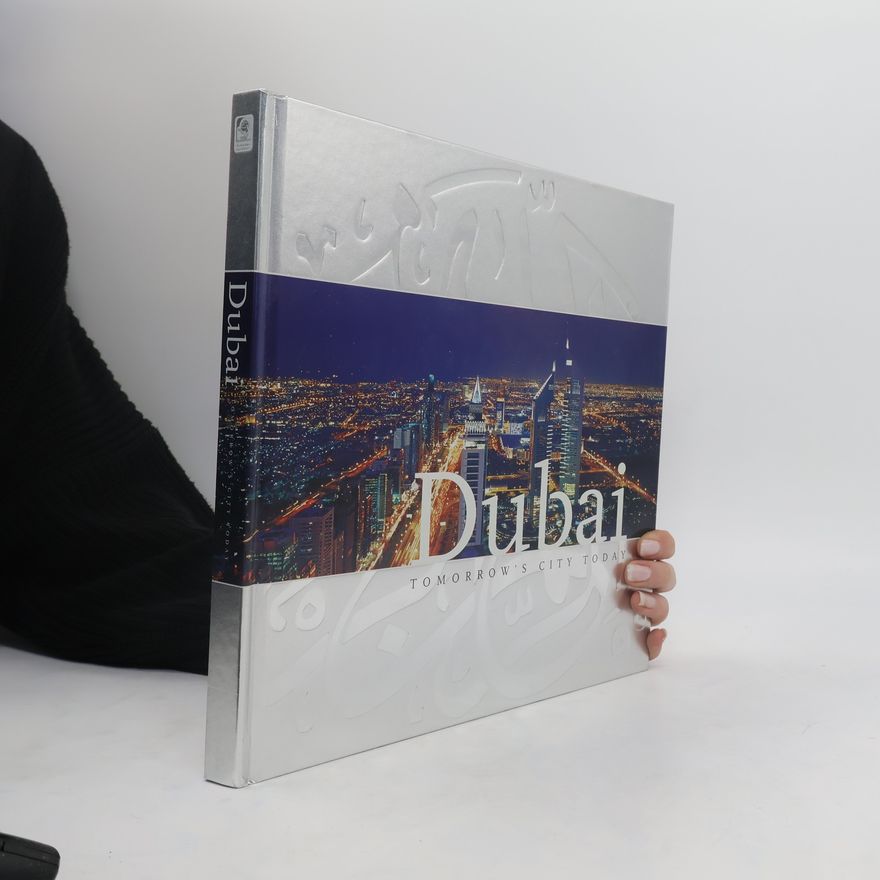 Various authors Dubai - Tomorrow's City Today