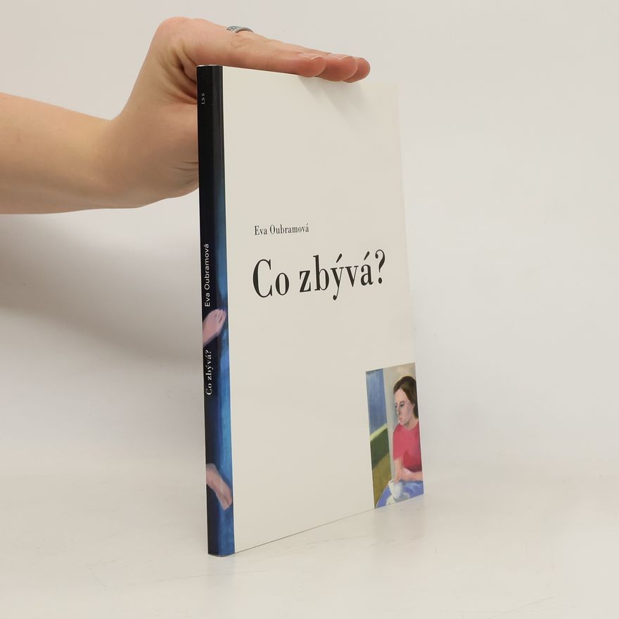 Eva Oubramová Co zbývá?