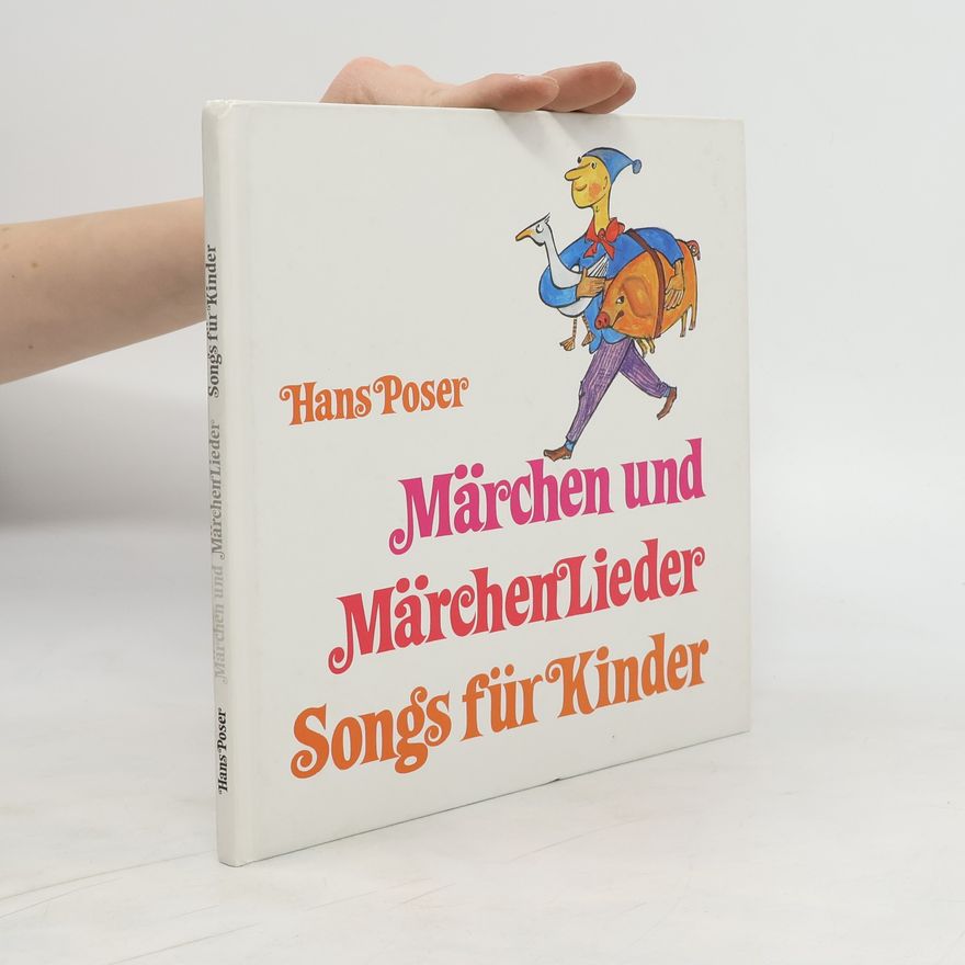 Hans Poser Märchen und Märchenlieder, Songs für Kinder