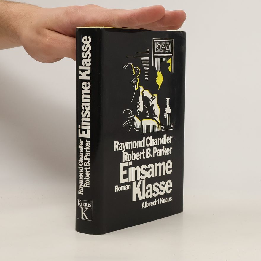 Raymond Chandler Einsame Klasse
