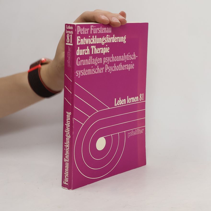 Peter Fürstenau Entwicklungsförderung durch Therapie