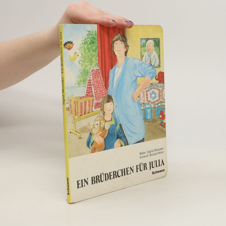 Ingrid Mizsenko Ein Brüderchen für Julia